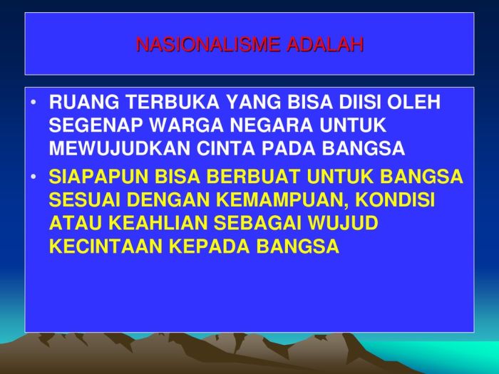 Semangat kebangsaan atau lebih mengedepankan kepentingan nasional disebut juga