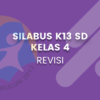 Memahami Silabus K13 Kelas 4 Revisi 2017