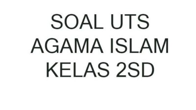 Soal UTS Agama Kelas 1 Semester 2 2022 Materi dan Persiapan