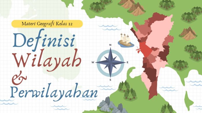 Geografi mengartikan wilayah sebagai
