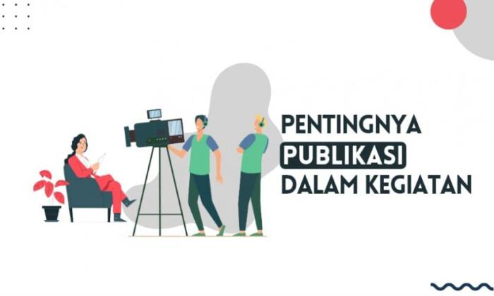 Salah satu kegiatan publikasi adalah