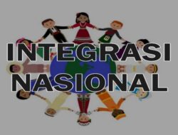 Memahami Faktor Pembentukan Integrasi Nasional Indonesia