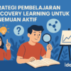 Strategi Pembelajaran Discovery Learning untuk Penemuan Aktif