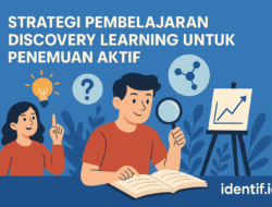 Strategi Pembelajaran Discovery Learning untuk Penemuan Aktif