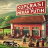 Koperasi Desa Merah Putih Penguatan Ekonomi Pedesaan