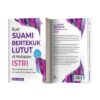 Cara Membuat Suami Bertekuk Lutut Membangun Pernikahan Harmonis dan Penuh Cinta