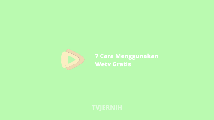 Cara nonton wetv gratis