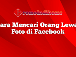 Cara Mencari Orang Lewat Foto di Facebook Panduan Lengkap dan Efektif