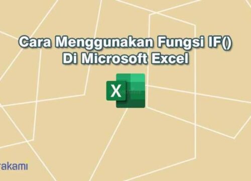 Cara Menggunakan Fungsi IF pada Excel Panduan Lengkap untuk Pemula dan Ahli