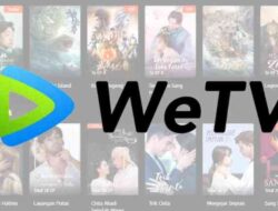 Cara Nonton WeTV Gratis Panduan Lengkap untuk Penggemar Drama Asia