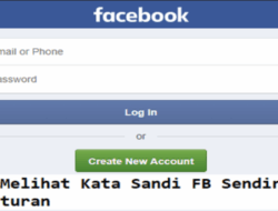 Cara Melihat Kata Sandi FB Sendiri di Pengaturan Panduan Lengkap dan Aman