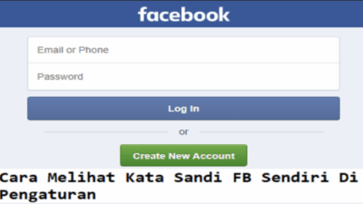 Cara Melihat Kata Sandi FB Sendiri di Pengaturan Panduan Lengkap dan Aman