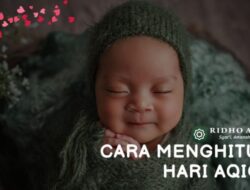 Cara Menghitung Hari Aqiqah Panduan Lengkap dan Praktis untuk Orang Tua