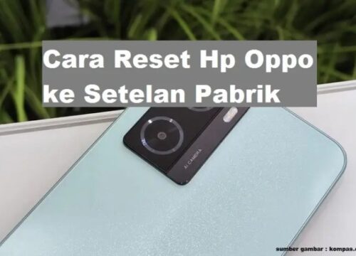 Cara Mereset HP OPPO Panduan Lengkap & Solusi Masalah