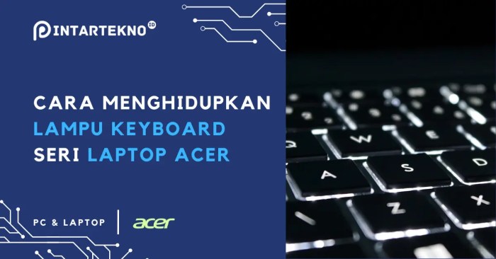 Cara Menyalakan Lampu Keyboard Laptop Tips Mudah Dan, 58% OFF Cara menghidupkan komputer acer