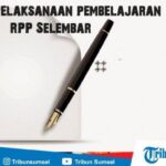 RPP Selembar Efisiensi Pembelajaran dalam Genggaman Guru, Panduan Lengkap.
