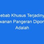 Sebab Khusus Terjadinya Perlawanan Pangeran Diponegoro Adalah Sengketa Tanah dan Penindasan Kolonial