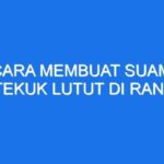 Cara Membuat Suami Bertekuk Lutut Kepada Istri: Panduan Lengkap