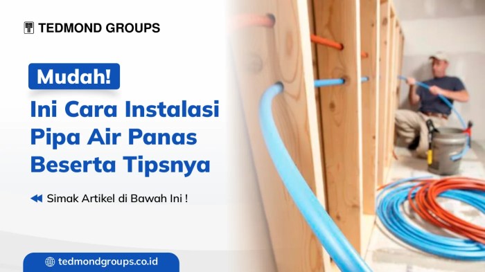 Cara Pasang Pipa Air Panas Panduan Lengkap untuk Instalasi yang Tepat