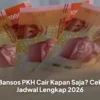 Bansos PKH 2026 Cair Berkali-kali? Intip Jadwal Lengkap dan Cara Ceknya Sekarang! 7 Bansos PKH 2026 Cair Berkali-kali? Intip Jadwal Lengkap dan Cara Ceknya Sekarang!