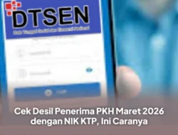 Geger! Bantuan PKH Maret 2026 Cair? Cek Status Desilmu Sekarang Pakai NIK KTP!