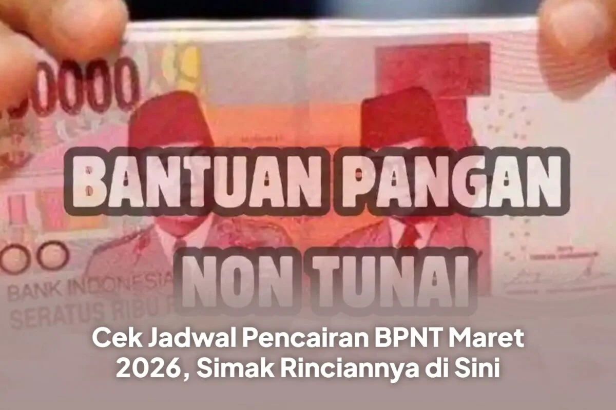 BPNT Maret 2026 CAIR! Cek Jadwal Pasti, Saldo & Tips Anti Gagal di Sini! 5 BPNT Maret 2026 CAIR! Cek Jadwal Pasti, Saldo & Tips Anti Gagal di Sini!